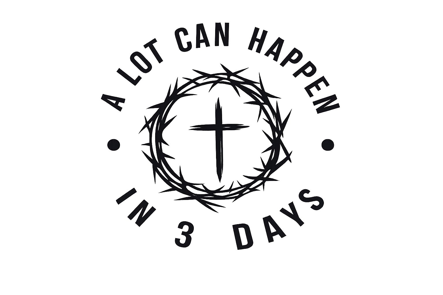 A lot can happen in 3 days Tshirt