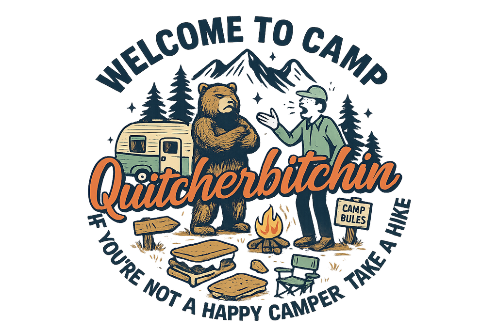 Welcome to Camp Quitcherbitchin T-shirt