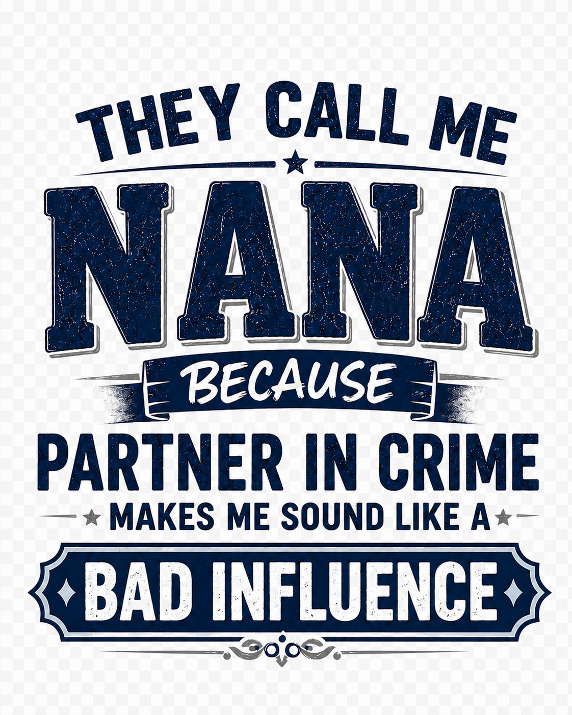 They Call Me Nana Tshirt